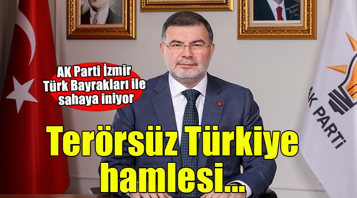 AK Parti İzmir'den ''Terörsüz Türkiye'' hamlesi...