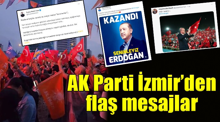 AK Parti İzmir'den ilk mesajlar...