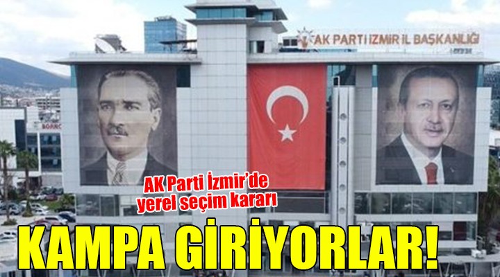AK Parti İzmir'den yerel seçim kampı!