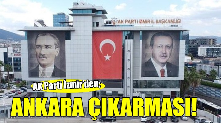 AK Parti İzmir tam kadro Ankara'da...