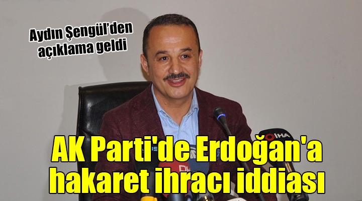 AK Parti'de Erdoğan'a hakaret ihracı iddiası...