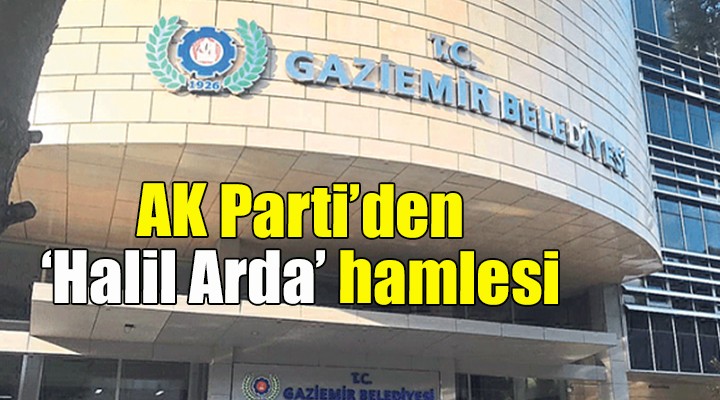AK Parti'den Halil Arda hamlesi...