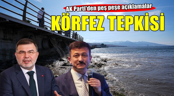 AK Parti'den İzmir Körfezi açıklamaları...