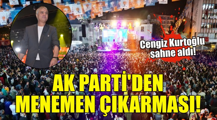 AK Parti'den Menemen çıkarması!