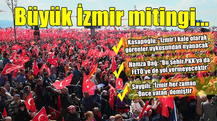 AK Parti'den büyük İzmir mitingi...