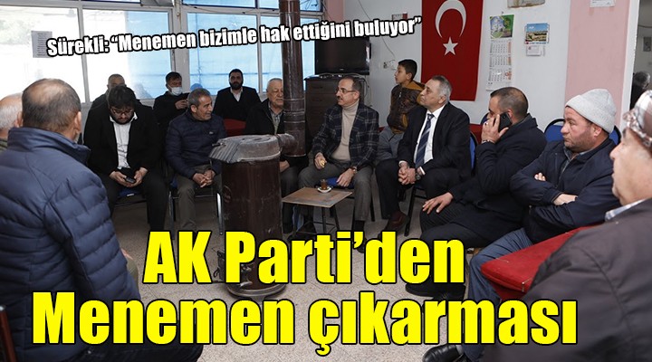 AK Parti tam kadro Menemen'in köylerinde...