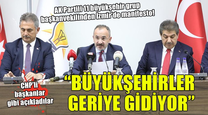 AK Partili 11 büyükşehir grup başkanvekilinden İzmir'de manifesto!