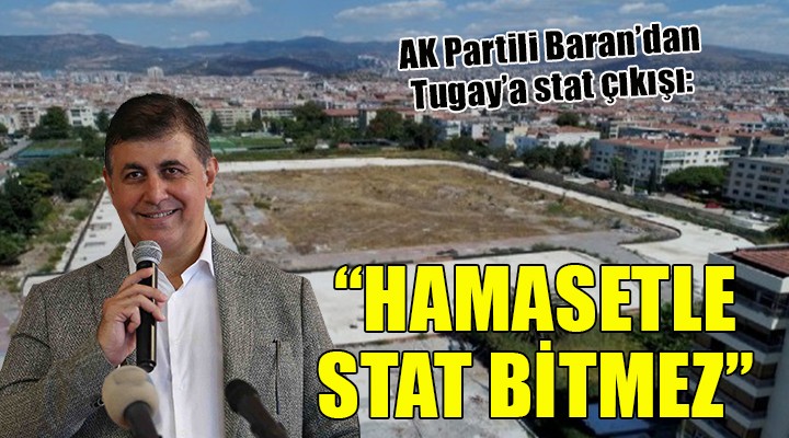 AK Partili Baran'da Tugay'a stat çıkışı... 