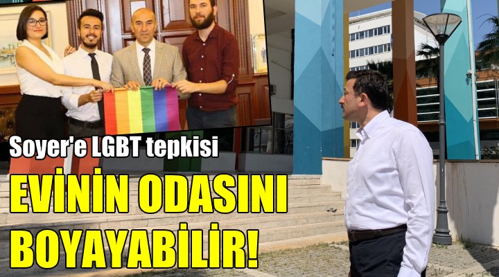 AK Partili Dağ'dan Başkan Soyer'e LGBT tepkisi... EVİNİN ODALARINI O RENKLERE BOYAYABİLİR!