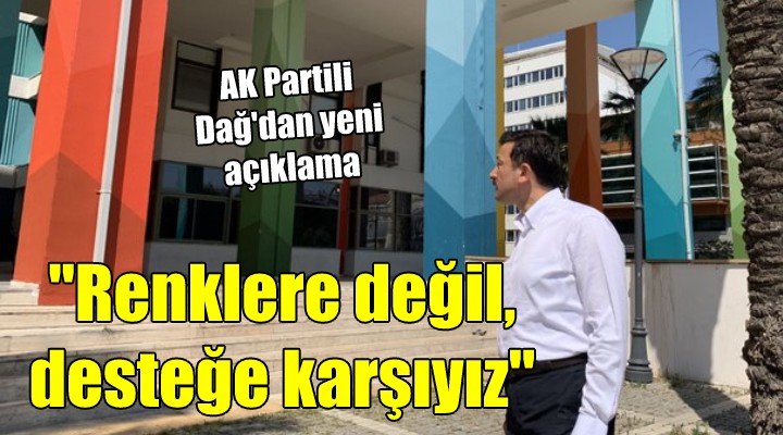AK Partili Dağ'dan yeni açıklama... 