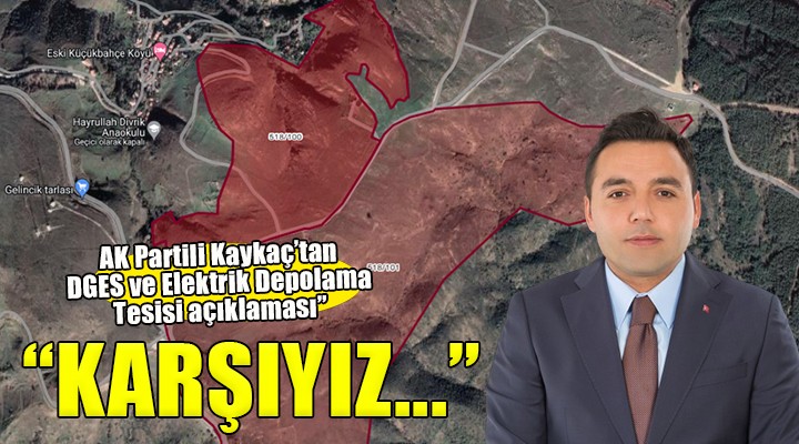 AK Partili Kaykaç: ''Karaburun'da DGES ve Elektrik Depolama Tesisi Projesi'ne karşıyız''