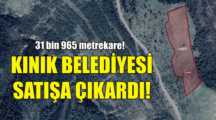 AK Partili Kınık Belediyesi'nden dev arazi satışı!