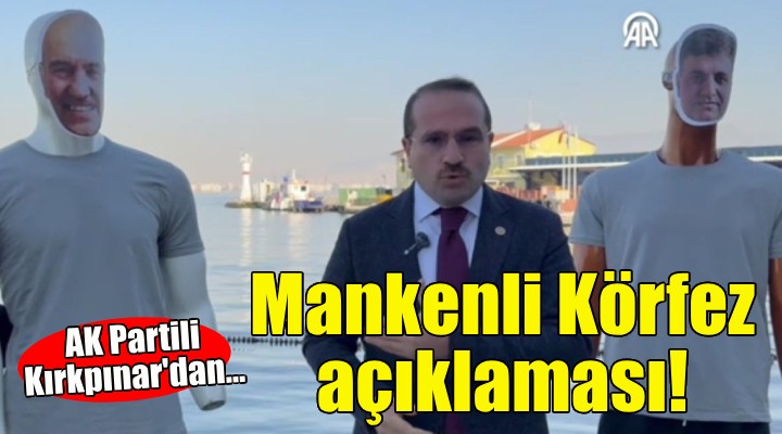 AK Partili Kırkpınar'dan mankenli Körfez açıklaması!