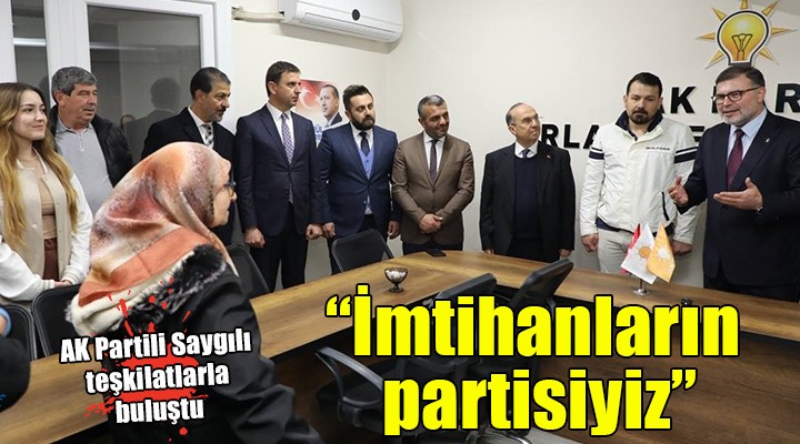 AK Partili Saygılı: ''AK Parti İzmir'in motivasyonu tam!