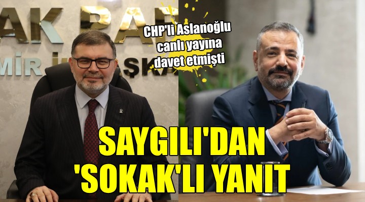 AK Partili Saygılı'dan CHP'li Aslanoğlu'nun canlı yayın davetine yanıt!