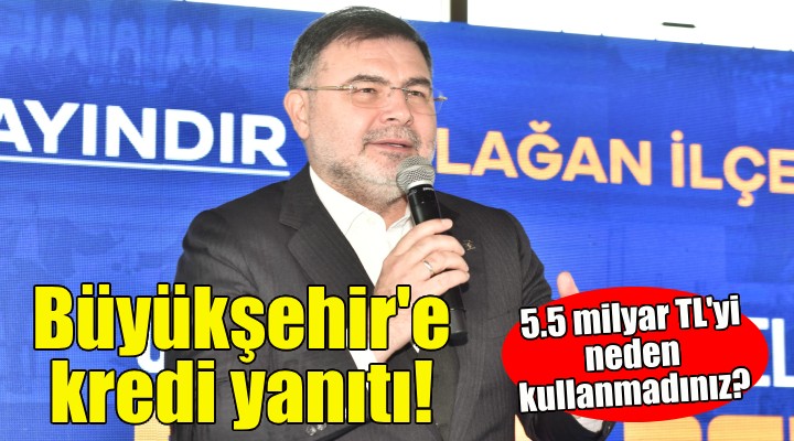 AK Partili Saygılı'dan İzmir Büyükşehir'e kredi yanıtı!