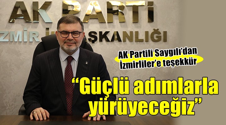 AK Partili Saygılı'dan İzmirliler'e teşekkür...