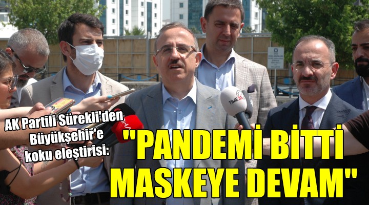 AK Partili Sürekli'den Büyükşehir'e koku eleştirisi..