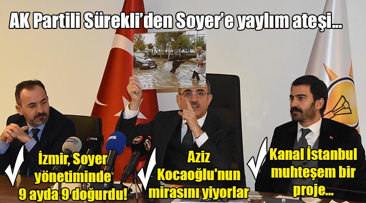 AK Partili Sürekli'den Soyer'e yaylım ateşi... İzmir 9 ayda 9 doğurdu!