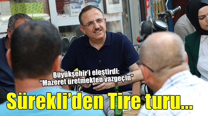 AK Partili Sürekli'den Tire turu...