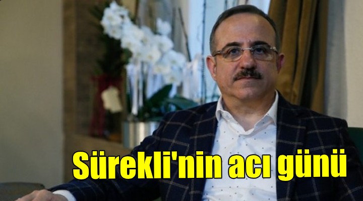 AK Partili Sürekli'nin acı günü