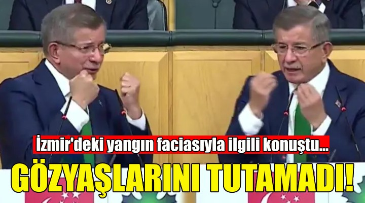 Ahmet Davutoğlu kürsüde gözyaşlarını tutamadı!