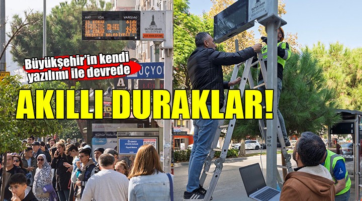 Akıllı duraklar, Büyükşehir'in kendi yazılımıyla devrede