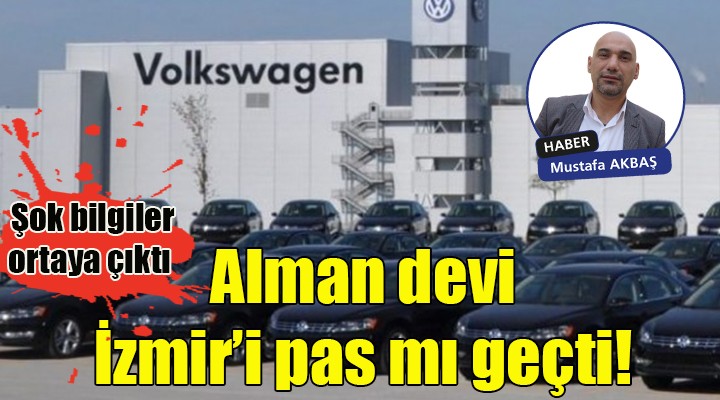 Alman devi İzmir'i pas mı geçti!