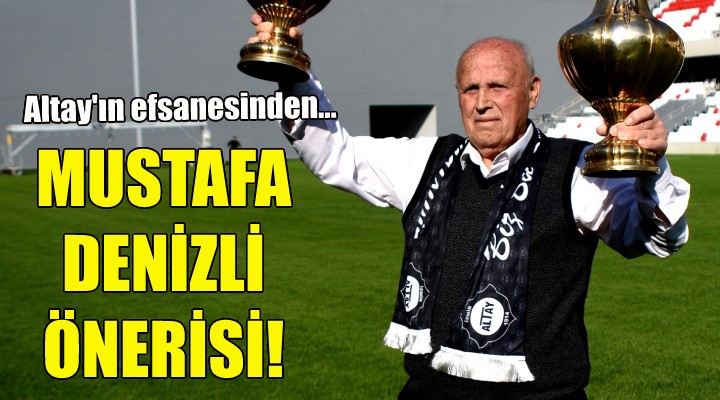 Alsancak Stadı için 'Mustafa Denizli' önerisi!