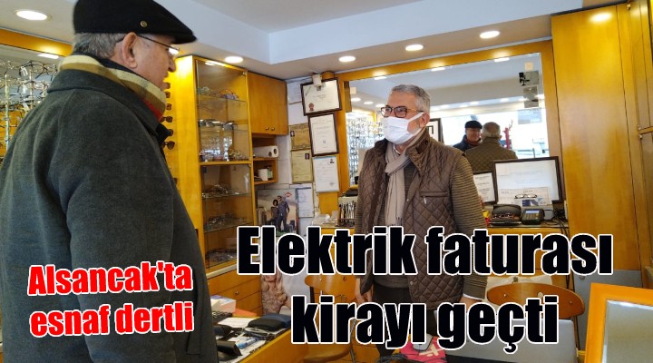 Alsancak'ta esnaf dertli: ELEKTRİK FATURASI KİRAYI GEÇTİ!