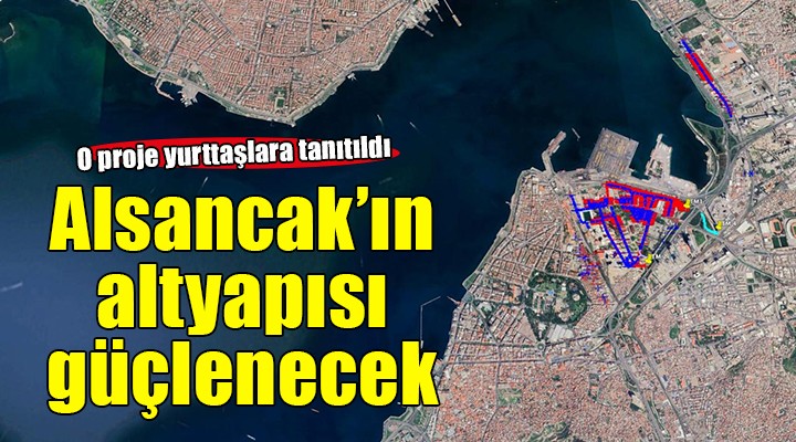 Alsancak’ın altyapısını güçlendirecek proje tanıtıldı...