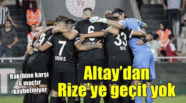 Altay, Rize'ye kaybetmiyor