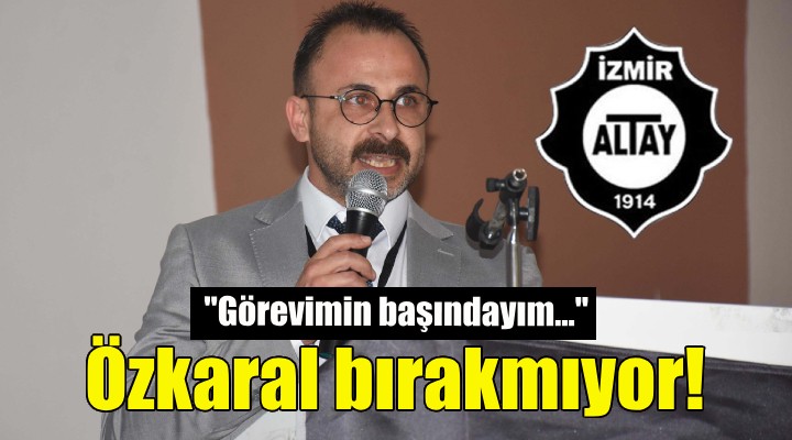 Altay'da Başkan Özkaral bırakmıyor!