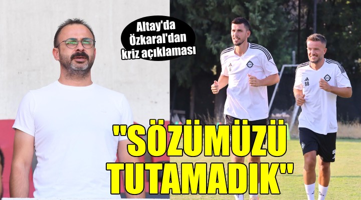 Altay'da Başkan Özkaral'dan kriz açıklaması...