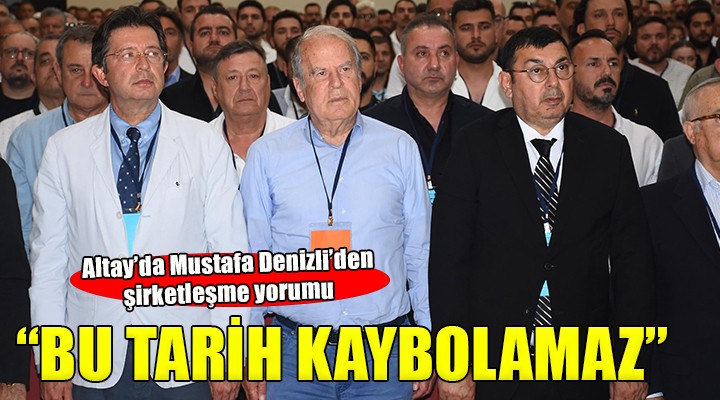 Altay'da Mustafa Denizli'den şirketleşme yorumu...