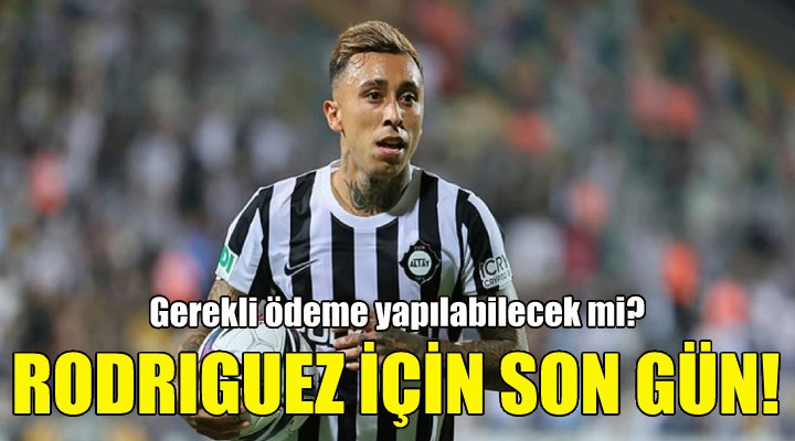 Altay'da Rodriguez için son gün!