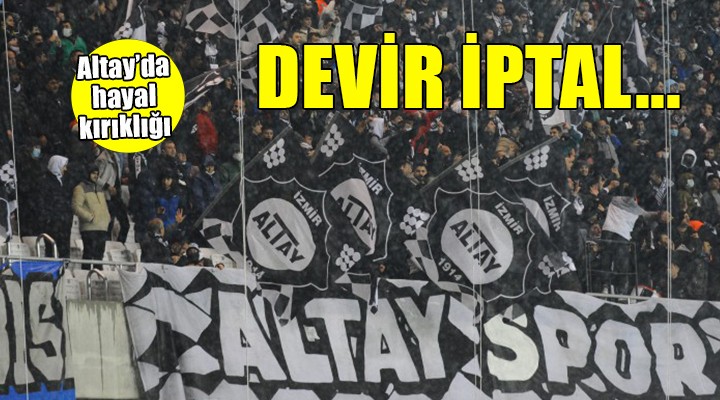 Altay'da devir iptal...