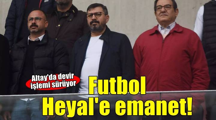 Altay'da futbol Hayel'e devrediliyor