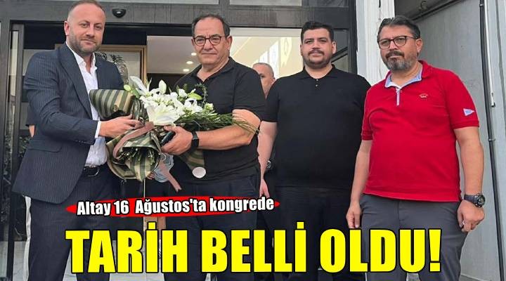 Altay'da genel kurul 16 Ağustos'ta