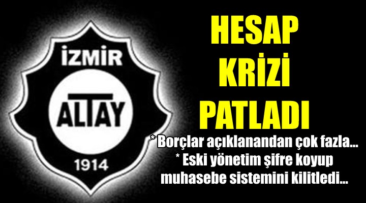 Altay'da hesap krizi! Borçlar açıklanandan çok fazla, eski yönetim şifre koyup muhasebe sistemini kilitledi iddiası