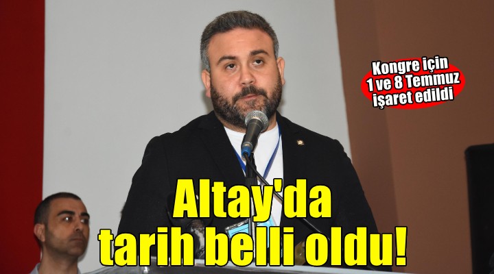 Altay'da ibra kongresi temmuzda yapılacak