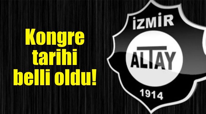 Altay'da kongre tarihi belli oldu!