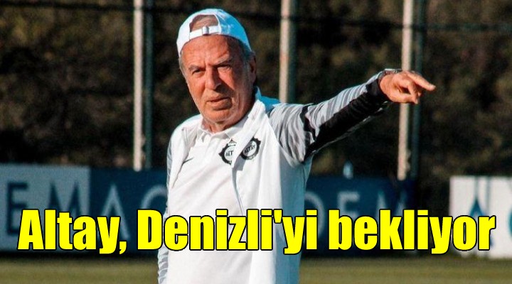 Altay'da yönetim Mustafa Denizli'yi bekliyor