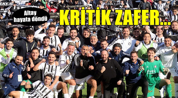 Altay'dan kritik galibiyet...