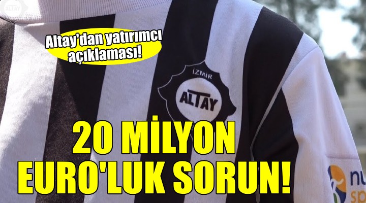 Altay'dan yatırımcı açıklaması!