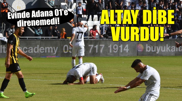 Altay dibe vurdu!