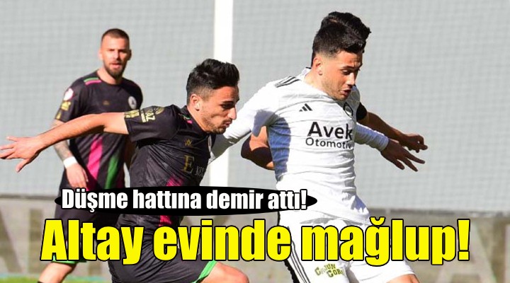 Altay evinde mağlup!