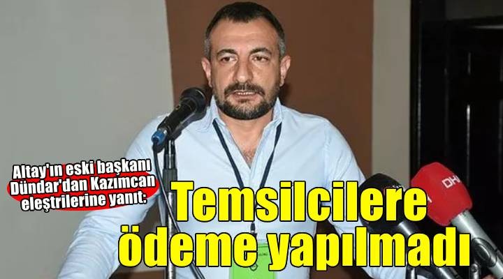 Altay'ın eski başkanından Kazımcan Karataş açıklaması