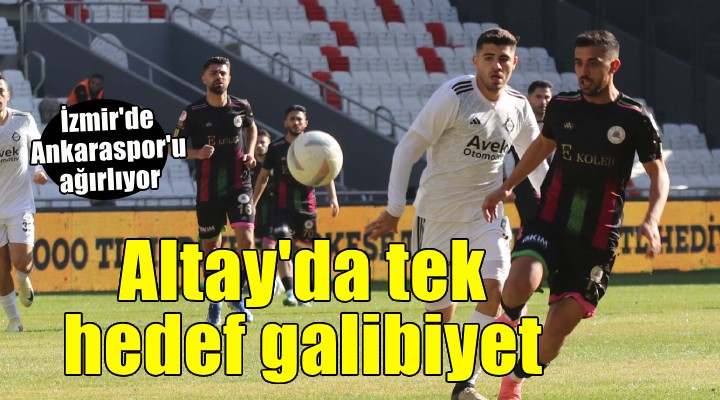 Altay kötü gidişe 'Dur' diyecek...