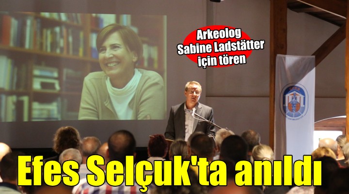 Arkeolog Sabine Ladsttter Kent Belleği’nde anıldı